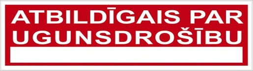 SIGN RESPONSIBLE FOR FIRE SAFETY 5X18